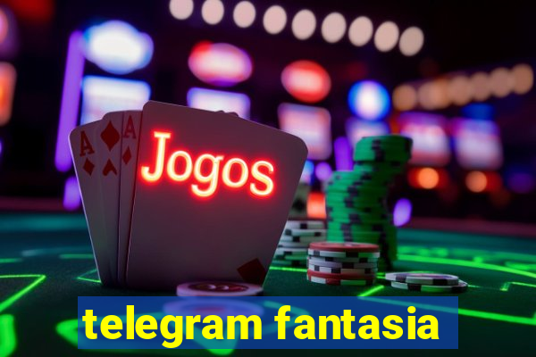 telegram fantasia